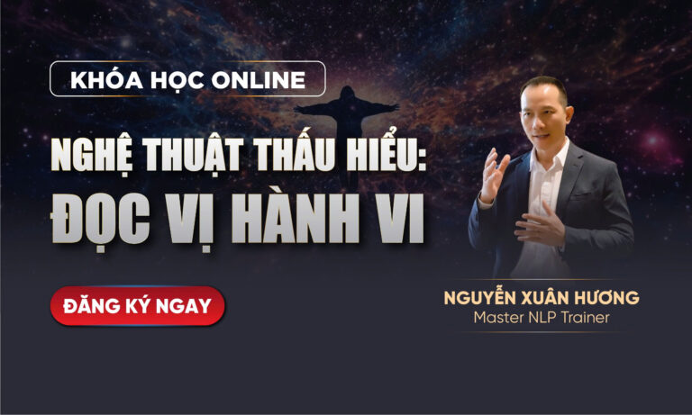 KỸ THUẬT THẤU HIỂU – ĐỌC VỊ HÀNH VI